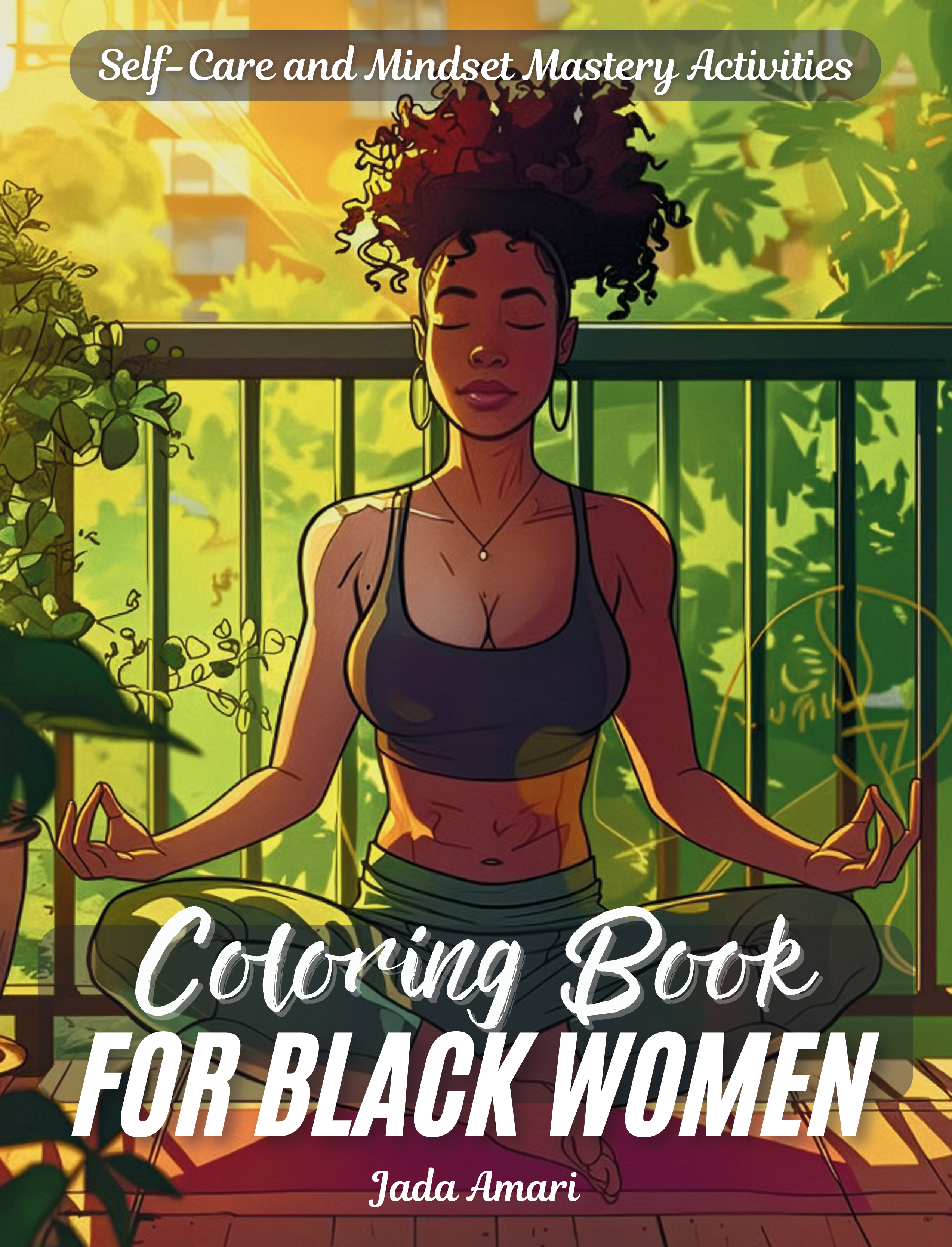 Self-Care and Mindset Mastery Activities Coloring Book for Black Women book cover